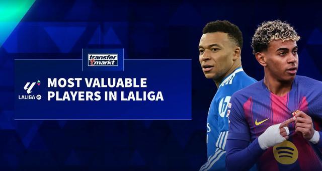 PP电子官方-德转更新西甲身价前10：亚马尔、姆巴佩2亿第1，7人身价过亿